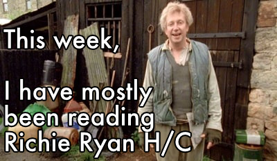 Jesse Reading This week I have mostly been reading Richie Ryan H/C